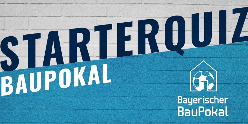 BauPokal-Starter-Quiz_Newsletter-ohne-Text_800x450px